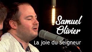 La joie du Seigneur  Samuel Olivier [upl. by Leind501]