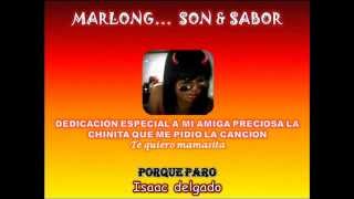 PORQUE PARO  ISAAC DELGADO  DJ MARLONG SON SABOR [upl. by Anod]