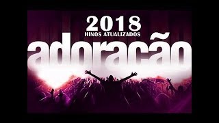 As Mais Tocadas PARA 2018 MUSICA GOSPEL 2018 [upl. by Eudora]