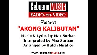 AKONG KALIBUTAN  Max Surban [upl. by Oriana]