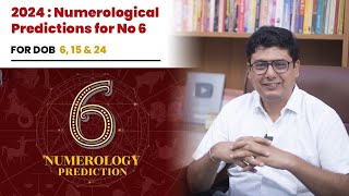 2024  Numerological Prediction for No 6  Ashish Mehta [upl. by Llehsyt]