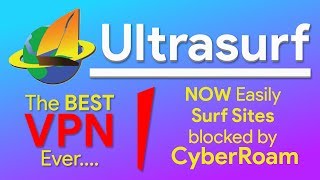 Ultrasurf  The BEST amp FREE VPN Service  Surf sites blocked by CyberRoam [upl. by Eelsew]