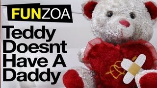 Teddy Doesnt Have A Daddy Funny Teddy Song Video amp Lyrics  FUNZOA [upl. by Arratal]