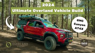 Overland Expos 2024 Ultimate Overland Vehicle Build GMC Canyon AT4X [upl. by Celik]