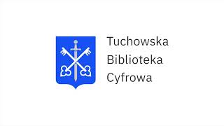 Tuchowska Biblioteka Cyfrowa  Jak korzystać [upl. by Kleiman]