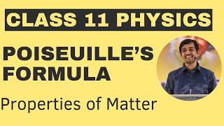 Poiseuille’s Formula  Properties of matter  Class 11 Physics [upl. by Adallard632]