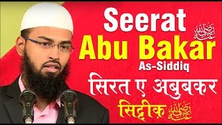 Seerat e Abu Bakar Siddique RA  Seerat Ashra e Mubashra Part 1 By AdvFaizSyedOfficial [upl. by Sommers796]