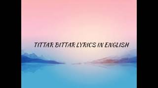 TITTAR BITTAR LYRICS IN ENGLISH Sanya Malhotra and Abhimanyu Dassani Meenakshi Sundareshwar [upl. by Coop]