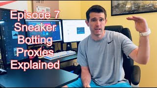 Episode 7  Sneaker Bot Proxies Residential ISP and Hybrid Proxy Strategy [upl. by Oicelem]