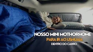 Nosso mini mothorhome para ir ao fim do mundo  dentro do carro [upl. by Charline]