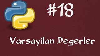 Python3 Dersleri 18  Fonksiyonlarda Varsayılan Değerler [upl. by Pickar]