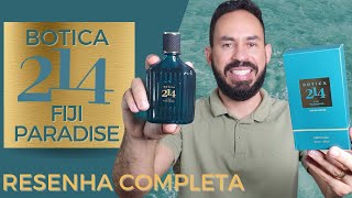 NOVO BOTICA 214 FIJI PARADISE EAU DE PARFUM MASCULINO  PERFUME REFRESCANTE  RESENHA COMPLETA [upl. by Raina]