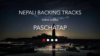 Paschatap  Dibya Subba  Guitar Solo Backing Track [upl. by Lib]