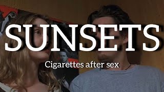 Cigarettes after sex  Sunsets lyrics [upl. by Fortuna]