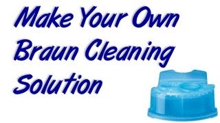 Make Your Own Braun Cleaning Solution [upl. by Guy548]