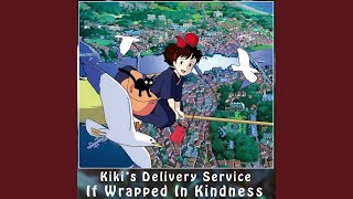 If Wrapped in Kindness Piano Version From quotKikis Delivery Servicequot [upl. by Rickart308]