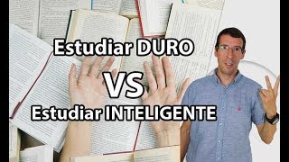 Estudiar duro vs Estudiar inteligente [upl. by Abbot]