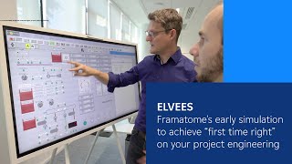 ELVEES Framatomes early simulation to achieve “first time right” on your project engineering [upl. by Nadirehs]