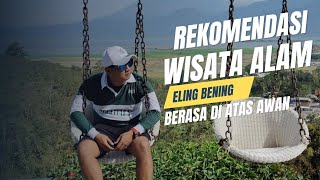 WISATA ALAM ELING BENING REKOMENDASI LIBURAN KELUARGA [upl. by Anu]