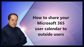 How to share your Microsoft 365 user calendar to outside users [upl. by Goren135]