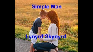 Simple Man Lynyrd Skynyrd  with lyrics [upl. by Nuli]