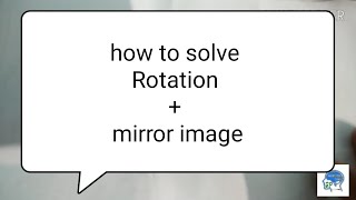 How to solve Rotation and mirror image question for OIR TEST  PSB IN INDIAN COAST GUARD [upl. by Lednahs]