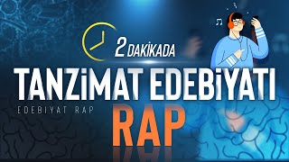 2 Dakikada TANZİMAT Edebiyatı RAP [upl. by Idnat769]