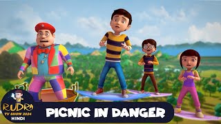 Picnic In Danger  रुद्र  Rudra  Action Cartoon  Super Episode  Rudra TV Show 2024 Hindi [upl. by Acinok]