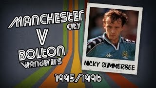 NICKY SUMMERBEE  Man City v Bolton 9596  Retro Goal [upl. by Dymoke]