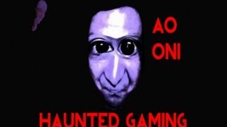 Haunted Gaming  Ao Oni Part 1 [upl. by Lednar]