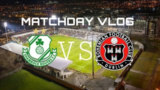 SHAMROCK ROVERS VS BOHS MATCHDAY VLOG [upl. by Roland]