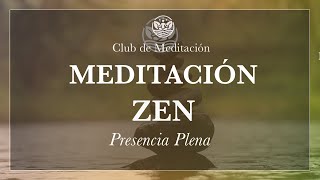 Meditación Zen Presencia Plena [upl. by Ettennod]