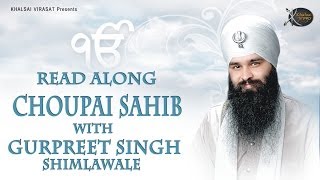 Chaupai Sahib  Bhai Gurpreet Singh Shimla Wale  Learn Gurbani  Gurbani Shabad Kirtan [upl. by Auqenahc605]