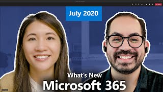 Whats New with Microsoft 365  July 2020 [upl. by Glick]