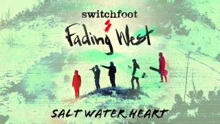 Switchfoot  Saltwater Heart Official Audio [upl. by Ardnassac]