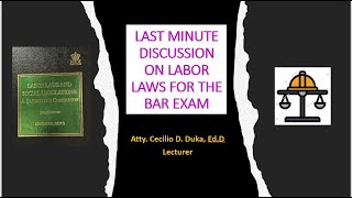 LAST MINUTE DISCUSSIONS ON LABOR LAWS FOR THE BAR EXAMS [upl. by Neeli11]