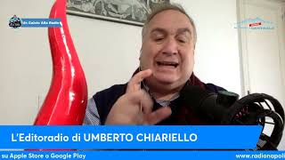 LEDITORIALE DI UMBERTO CHIARIELLO 121 [upl. by Theresita]