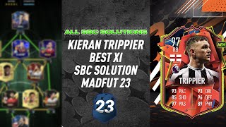 KIERAN TRIPPIER  ALL 16 SBCS  MADFUT BEST XI SBC SOLUTION  MadFUT 23 [upl. by Ytoc]