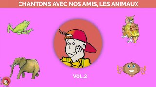 Le Monde dHugo  Chantons avec nos amis les animaux Vol2 [upl. by Bonny]