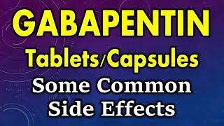 Gabapentin side effects  common side effects of gabapentin  Gabapentin capsulestablet side effect [upl. by Nakada]