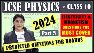 PREDICTED QUESTIONS ELECTRICITY amp MAGNETISM  PHYSICS UNIT 4  BOARD EXAMINATION  ICSE CLASS 10 [upl. by Alisan]