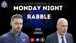 LIVE 730pm  Monday Night Rabble  2924  Rangers Rabble Podcast [upl. by Nnylirehs]