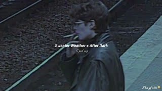 Sweater Weather x after dark sped up  1 Hour Loop [upl. by Cherry964]