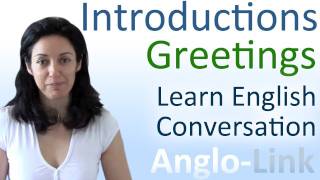 Introductions amp Greetings  Learn English Conversation [upl. by Naiviv]