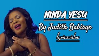 Ninda Yesu by Judith Babirye lyrics amosvictorlyrics [upl. by Aneez777]