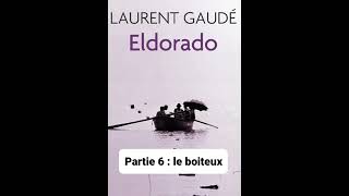 9  Eldorado de Laurent Gaudé  lecture du Chapitres 6 [upl. by Ros]