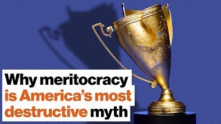 Why meritocracy is America’s most destructive myth  DeRay Mckesson  Big Think [upl. by Nnaegroeg]