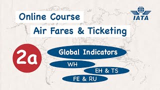 IATA Global Indicators  IATA Online Course for Air Fares amp Ticketing Module [upl. by Prudy282]