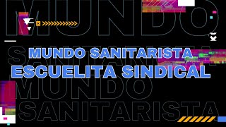 Escuelita Sindical  Mundo Sanitarista 01082024 [upl. by Eendys]