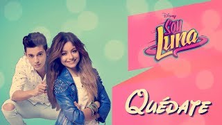 Soy Luna 3  Quédate  Letra [upl. by Mundy]